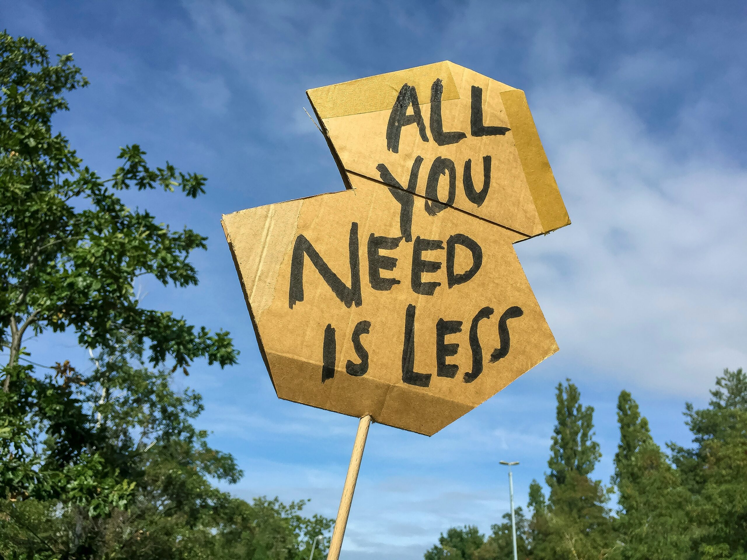 All you need is less